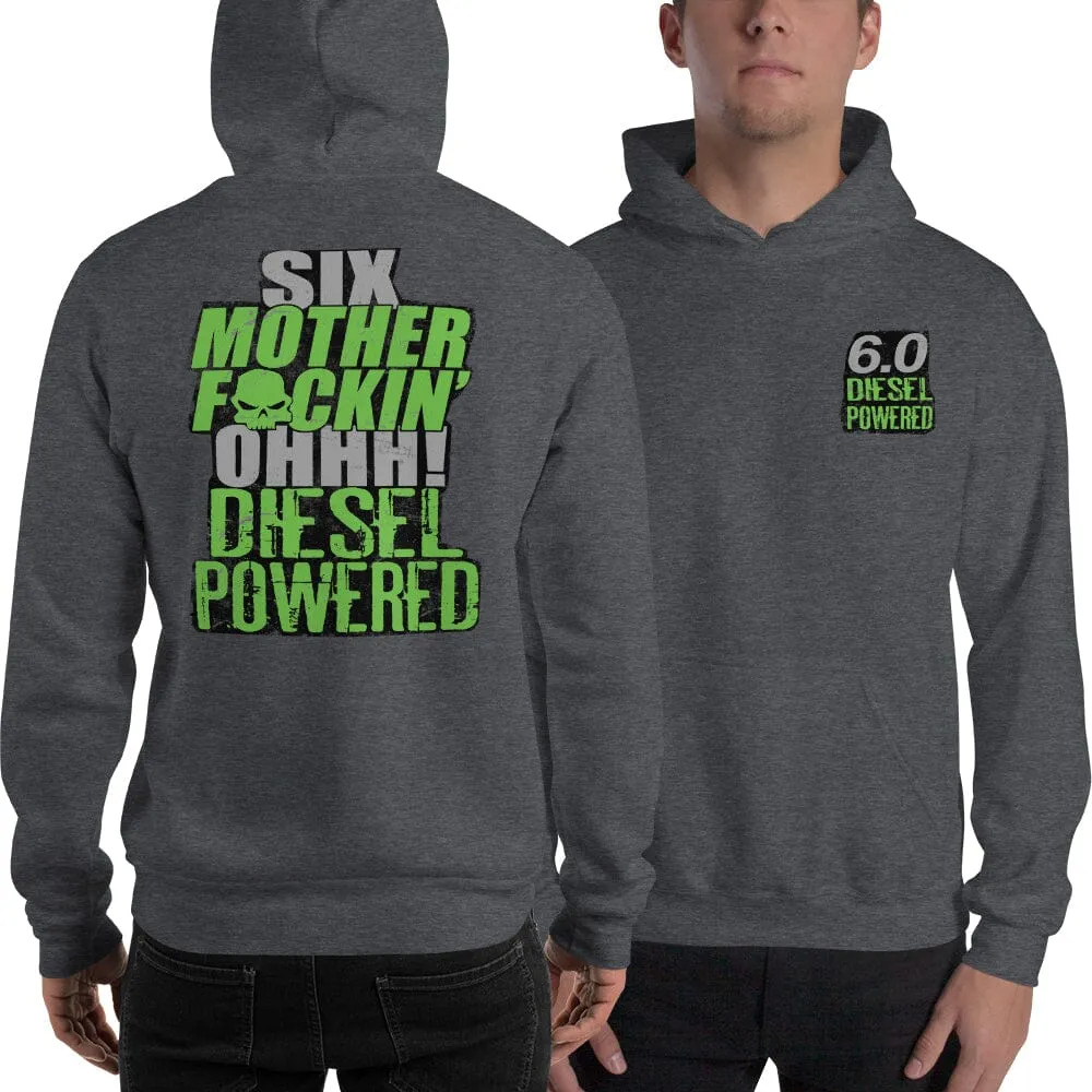 6.0 Powerstroke Hoodie Six MFN Ohhh Diesel Power Stroke