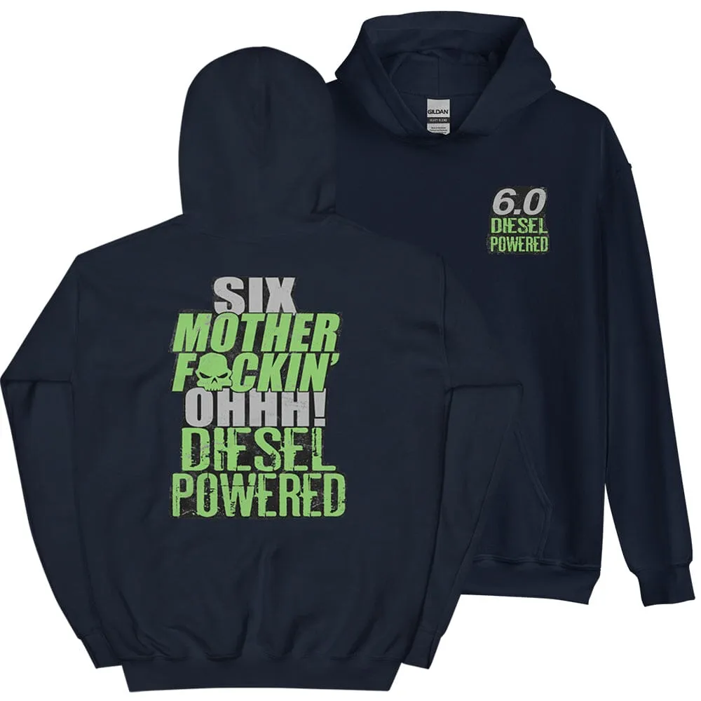 6.0 Powerstroke Hoodie Six MFN Ohhh Diesel Power Stroke