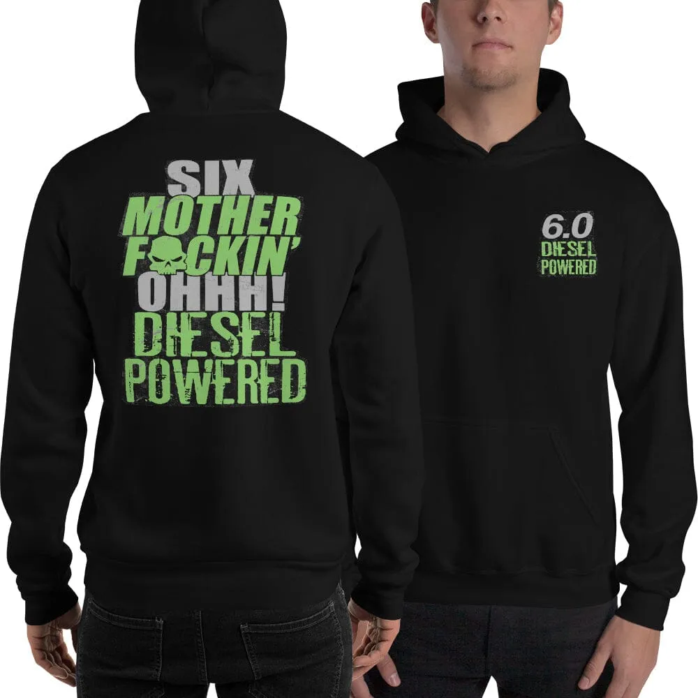 6.0 Powerstroke Hoodie Six MFN Ohhh Diesel Power Stroke