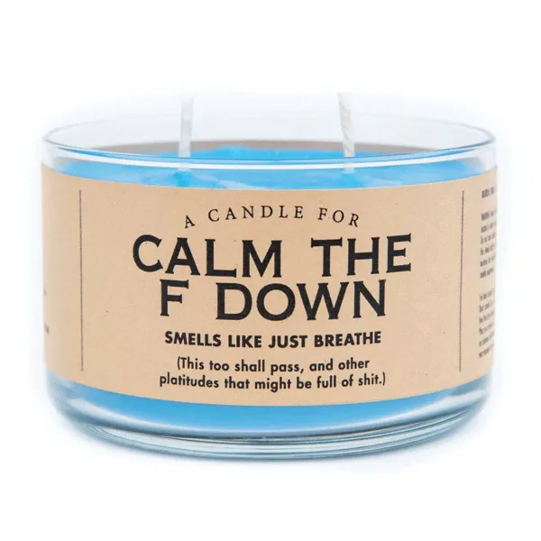 Candle - Calm The F Down